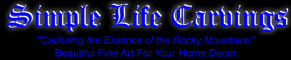 SIMPLE LIFE CARVINGS